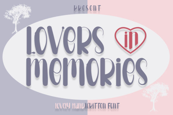 Lovers in Memories: A Handwritten Font for Marketers